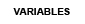 VARIABLES