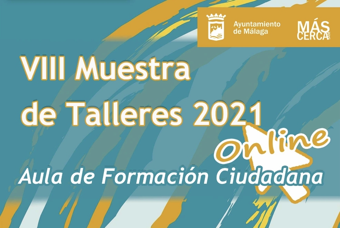 LA VIII MUESTRA DE LOS TALLERES DEL AULA DE FORMACIÓN CIUDADANA SE REALIZARÁ DE FORMA VIRTUAL
