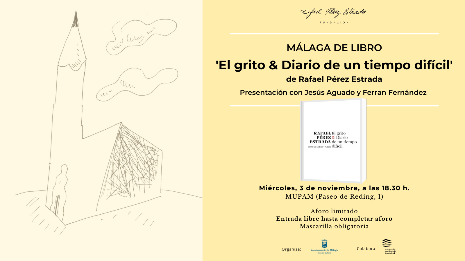 LA FUNDACIÓN RAFAEL PÉREZ ESTRADA PRESENTA ‘EL GRITO & DIARIO DE UN TIEMPO DIFÍCIL’, UNA REEDICIÓN DEL ÚLTIMO LIBRO DEL ESCRITOR, ABOGADO Y DIBUJANTE MALAGUEÑO (Abre en ventana nueva)