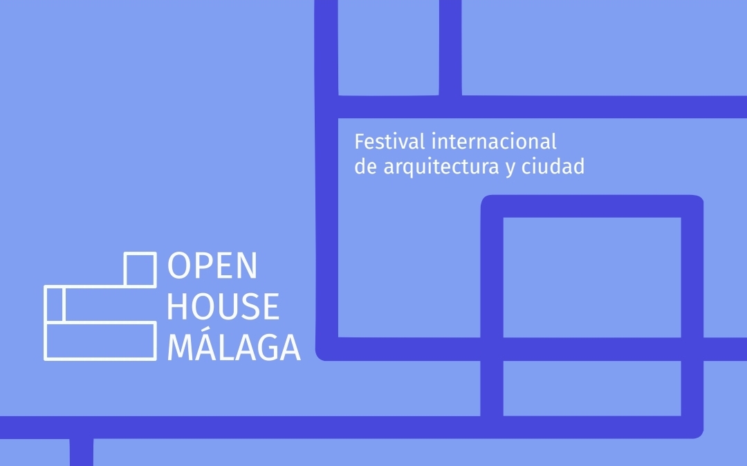 HOY ARRANCA OPEN HOUSE MÁLAGA Y TE CONTAMOS LOS 5 PLANES IMPRESCINDIBLES DE ESTE FESTIVAL INTERNACIONAL DE ARQUITECTURA (Abre en ventana nueva)