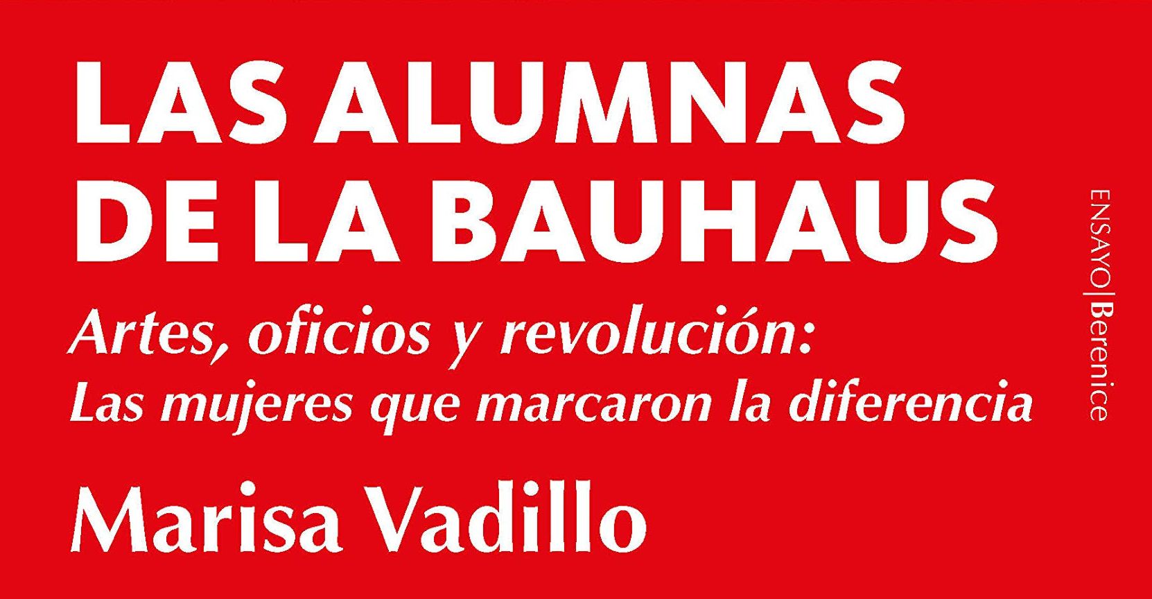 MARISA VADILLO PRESENTA EN EL CENTRE POMPIDOU MÁLAGA SU LIBRO LAS ALUMNAS DE LA BAUHAUS. ARTES, OFICIOS Y REVOLUCIÓN: LAS MUJERES QUE MARCARON LA DIFERENCIA (Abre en ventana nueva)