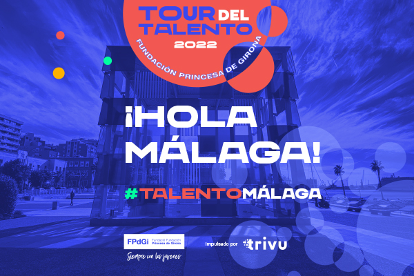 MÁLAGA ACOGE DEL 7 AL 10 DE MARZO LA PRIMERA PARADA DEL «TOUR DEL TALENTO», UN NUEVO MOVIMIENTO POR Y PARA EL FUTURO DE LOS JÓVENES EN ESPAÑA (Abre en ventana nueva)