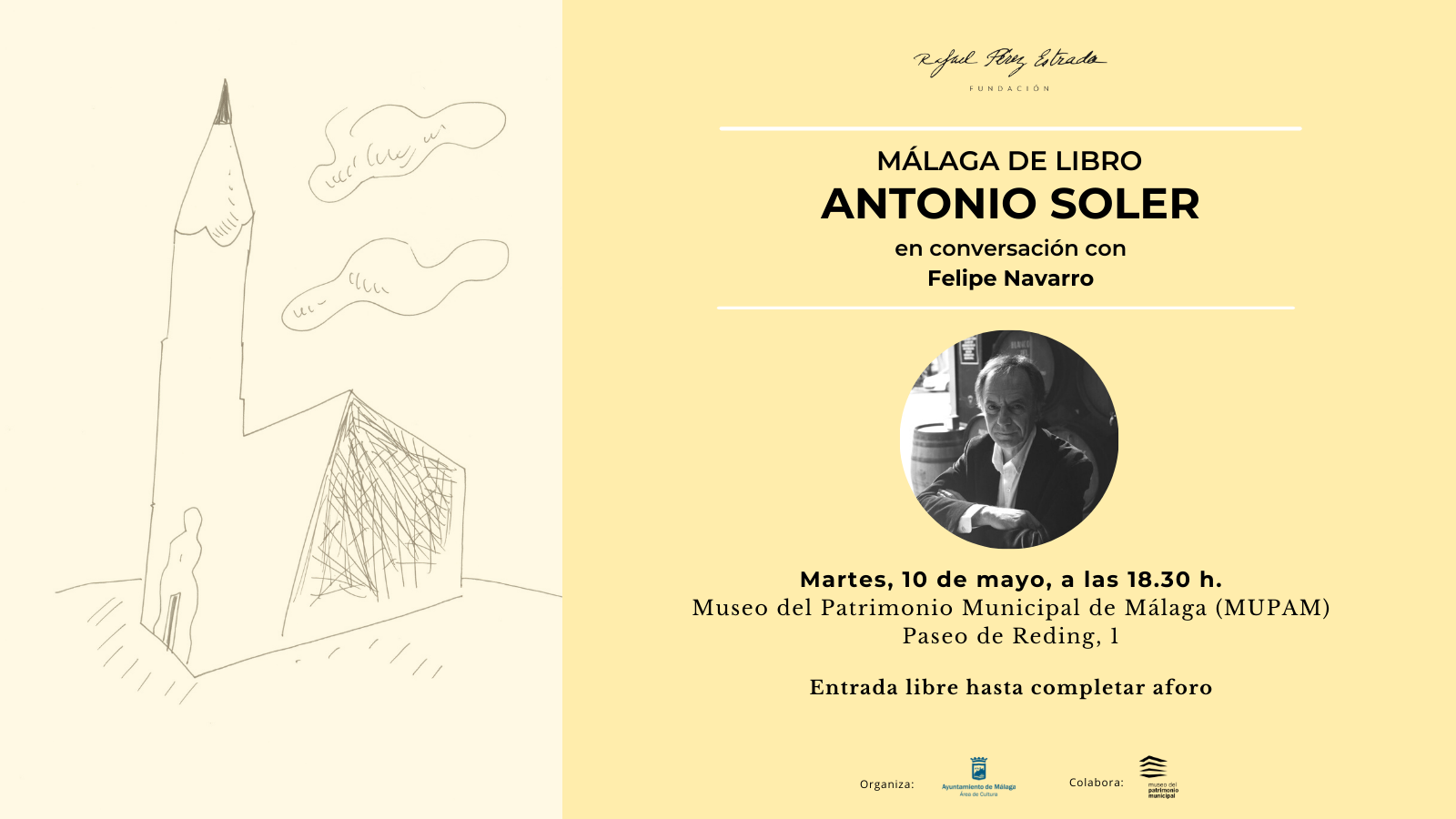 LA FUNDACIÓN RAFAEL PÉREZ ESTRADA REÚNE A ANTONIO SOLER Y A FELIPE NAVARRO EN UN NUEVO ENCUENTRO DEL CICLO ‘MÁLAGA DE LIBRO’ (Abre en ventana nueva)
