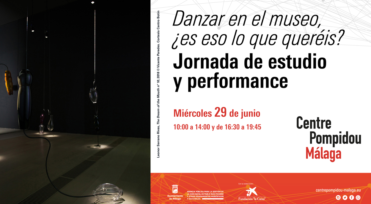 EL CENTRE POMPIDOU MÁLAGA PROGRAMA LA JORNADA DANZAR EN EL MUSEO, ¿ES ESO LO QUE QUERÉIS? CON CONFERENCIAS Y AC-CIONES PERFORMATIVAS (Abre en ventana nueva)