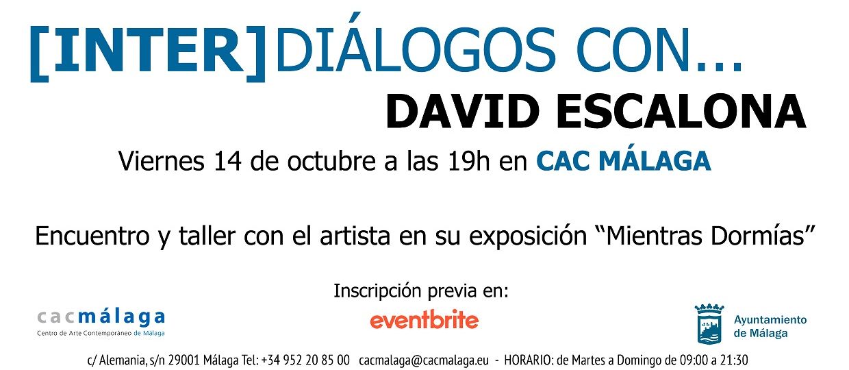 EL CAC MÁLAGA ORGANIZA LA VISITA COMENTADA Y TALLER CON EL ARTISTA DAVID ESCALONA (Abre en ventana nueva)