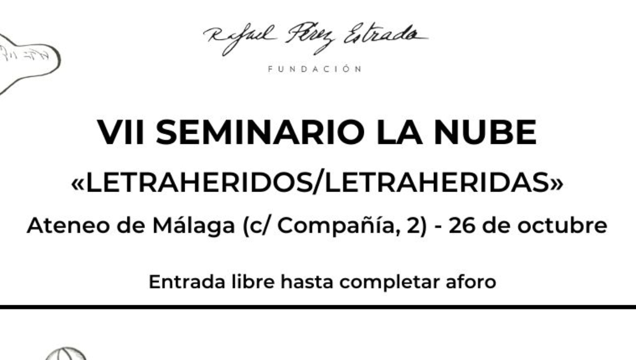 LA FUNDACIÓN RAFAEL PÉREZ ESTRADA ABORDA ESTE MIÉRCOLES LA PASIÓN POR LA LITERATURA EN EL VII SEMINARIO LA NUBE DEDICADO A LOS “LETRAHERIDOS”  (Abre en ventana nueva)