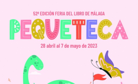 LA PEQUETECA SERÁ EL CENTRO DE LA PROGRAMACIÓN INFANTIL DE LA 52 FERIA DEL LIBRO DE MÁLAGA