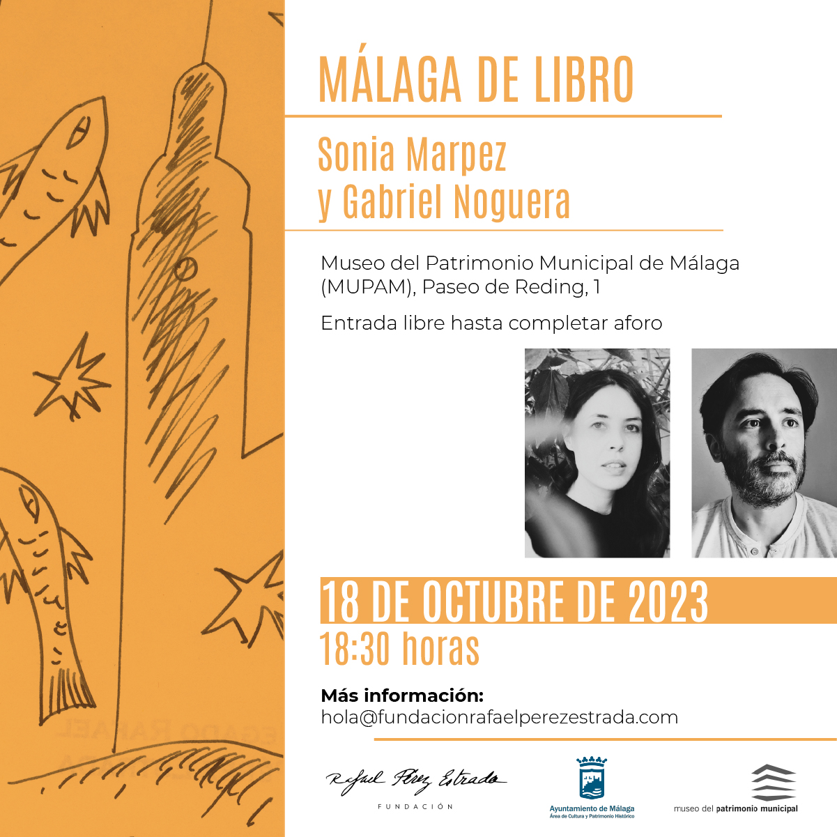 EL CICLO DE LA FUNDACIÓN PÉREZ ESTRADA ‘MÁLAGA DE LIBRO’ REGRESA EN OTOÑO CON UNA CONVERSACIÓN ENTRE
SONIA MARPEZ Y GABRIEL NOGUERA