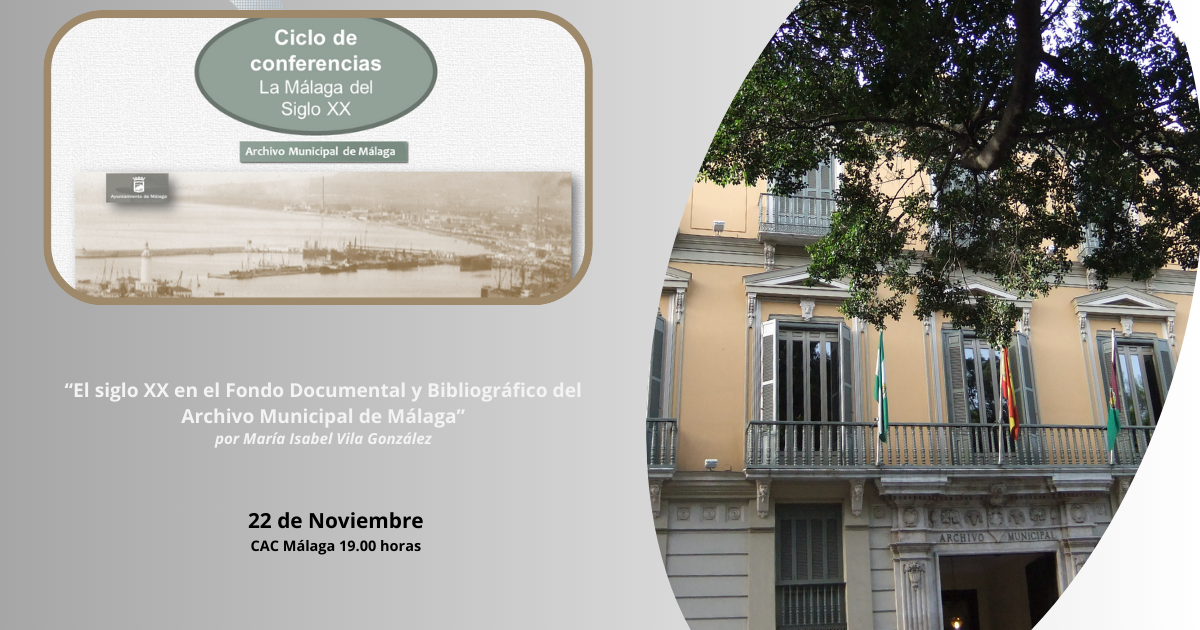 EL ARCHIVO MUNICIPAL CLAUSURA EL CICLO ‘LA MÁLAGA DEL SIGLO XX’ CON UNA CONFERENCIA SOBRE SU FONDO DOCUMENTAL Y BIBLIOGRÁFICO (Abre en ventana nueva)