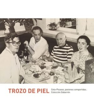 Trozo de piel : Cela-Picasso, pasiones compartidas. Colección Gabarrón