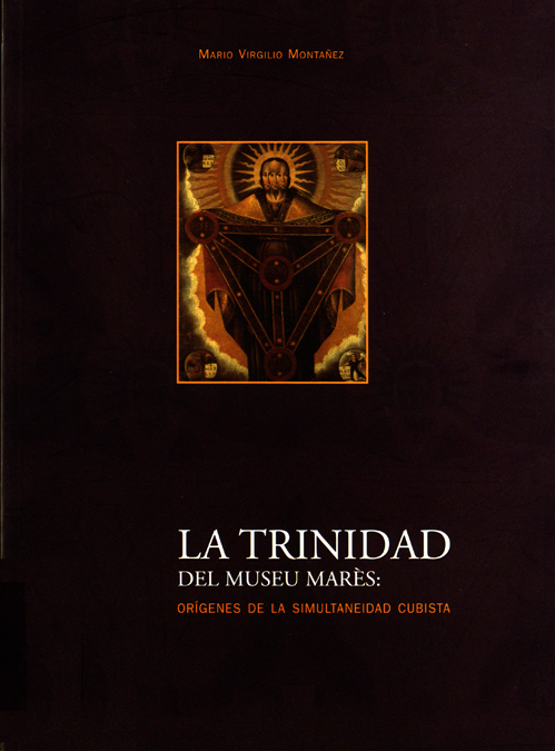 LA TRINIDAD DEL MUSEU MARÉS: ORÍGENES DE LA SIMULTANEIDAD CUBISTA