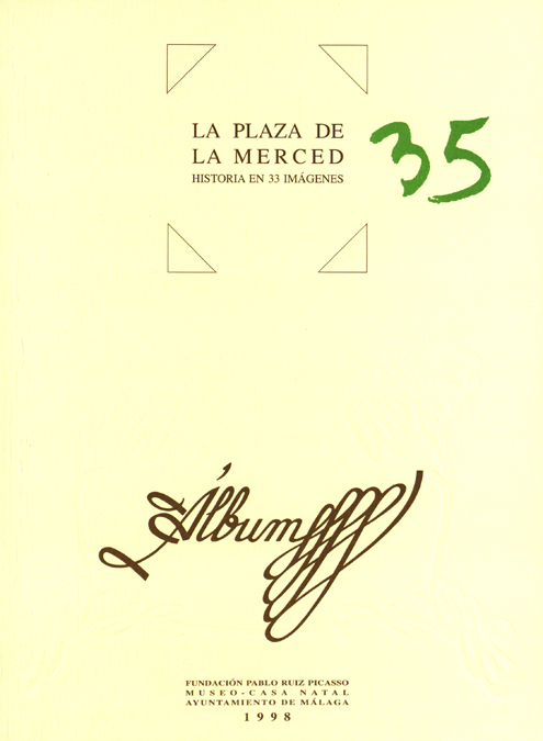 LA PLAZA DE LA MERCED. HISTORIA EN 33 IMÁGENES