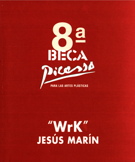 8ª BECA PICASSO PARA LAS ARTES PLÁSTICAS (JESÚS MARTÍN. «WRK»)