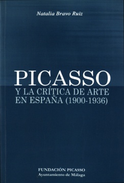PICASSO Y LA CRÍTICA DE ARTE EN ESPAÑA (1900-1936)