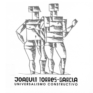 JOAQUÍN TORRES-GARCÍA: UNIVERSALISMO CONSTRUCTIVO