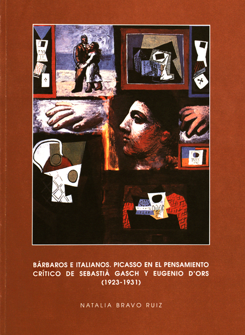 BÁRBAROS E ITALIANOS. PICASSO EN EL PENSAMIENTO CRÍTICO DE SEBASTIA GASCH Y EUGENIO DORS (1923-1931)