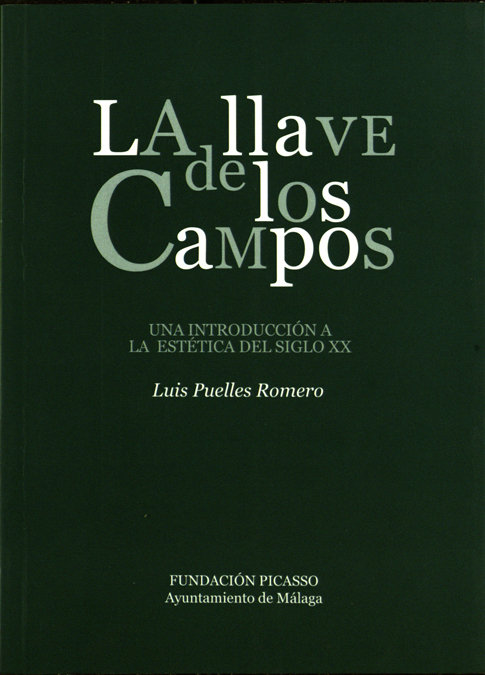 LA LLAVE DE LOS CAMPOS. UNA INTRODUCCIÓN A LA ESTÉTICA DEL SIGLO XX