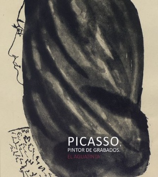 Picasso, pintor de grabados. El aguatinta