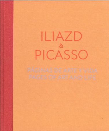 Iliazd & Picasso: páginas de arte y vida = pages of art and life